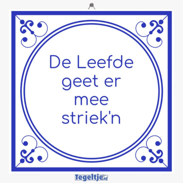 De Leefde geet er mee striek'n