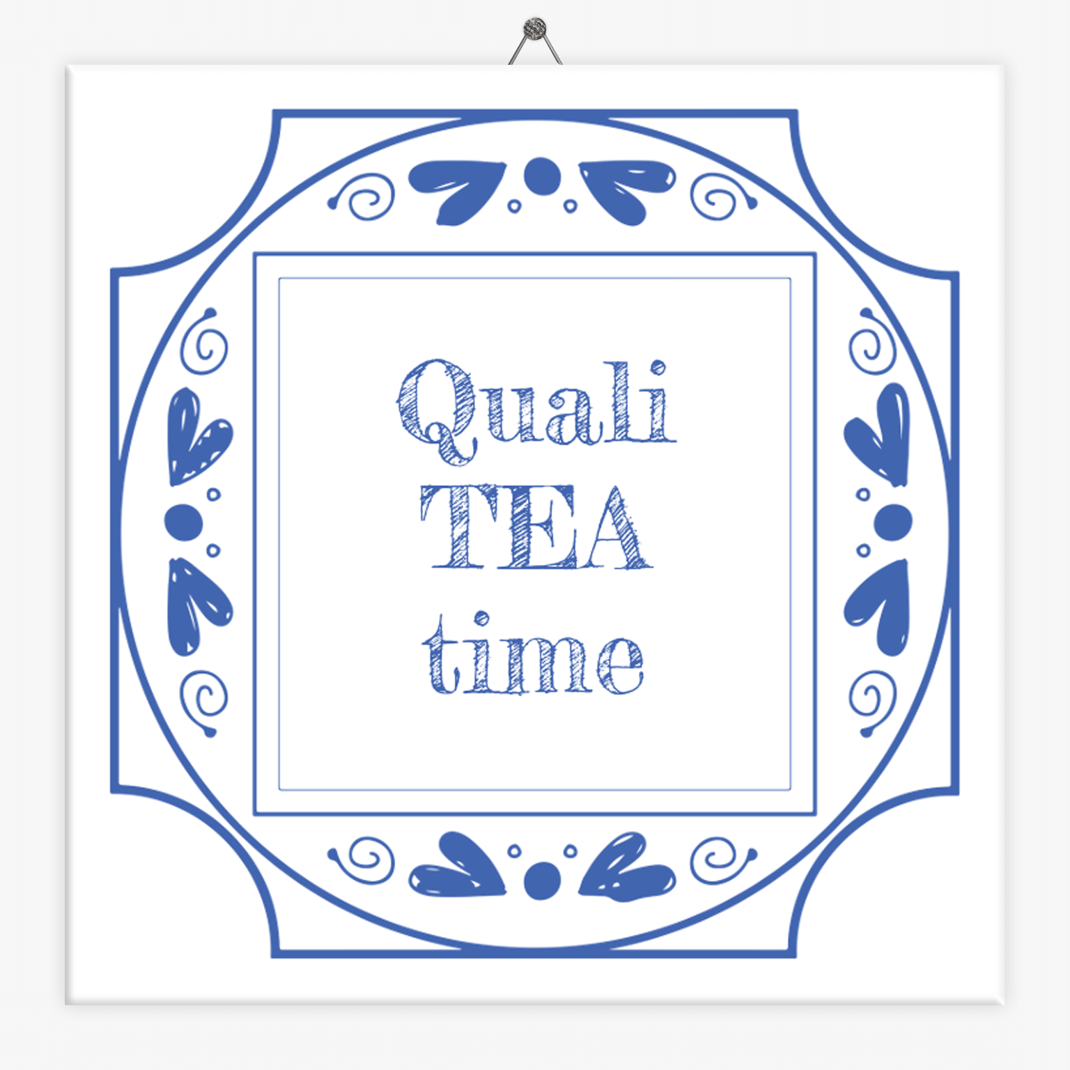 Spreuken tegeltje quali-TEA-time