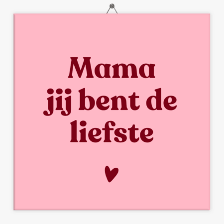 tegeltje-moederdag-mama-jij-bent-de-liefste